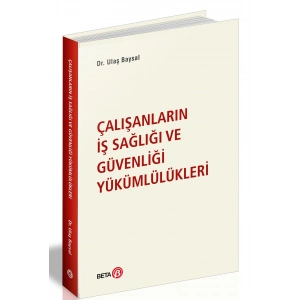 Çalışanların İş Sağlığı ve Güvenliği Yükümlülükler