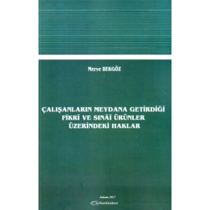 ÇALIŞANLARIN MEY.GETİR.FİKRİ VE SİNAİ ÜZER.HAKLAR