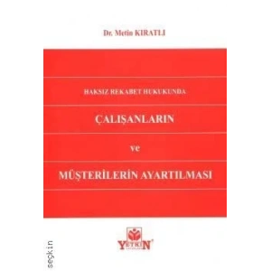 Çalışanların ve Müşterilerin Ayartılması