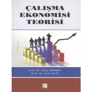 Çalışma Ekonomisi Teorisi - Cem Kılıç - Özay Mehmet