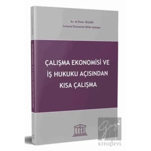 Çalışma Ekonomisi ve İş Hukuku Açısından Kısa Çalışma