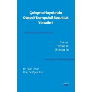 Çalışma Hayatında Obsesif Kompulsif Bozukluk Yönetimi