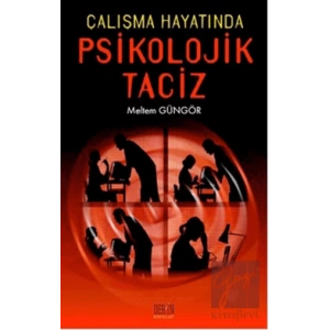 Çalışma Hayatında Psikolojik Taciz