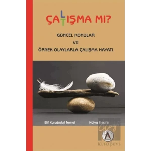 Çalışma Mı Çatışma Mı?
