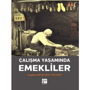 Çalışma Yaşamında Emekliler - Nagihan Durusoy Öztepe