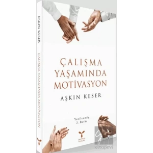 Çalışma Yaşamında Motivasyon