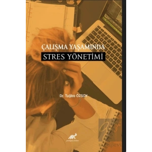 Çalışma Yaşamında Stres Yönetimi