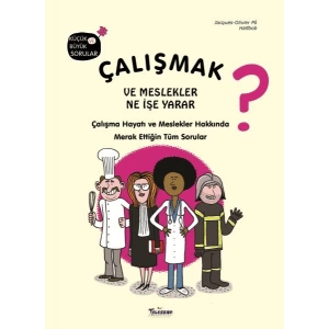 Çalışmak ve Meslekler Ne İşe Yarar? (Ciltli)