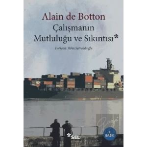 Çalışmanın Mutluluğu ve Sıkıntısı