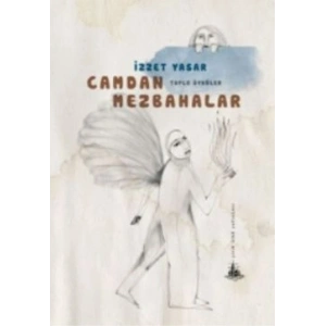 Camdan Mezbahalar Toplu Öyküler