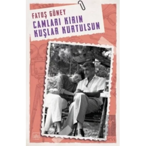 Camları Kırın Kuşlar Kurtulsun