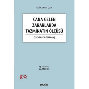 Cana Gelen Zararlarda Tazminatın Ölçüsü (Tazminat Hesapları)