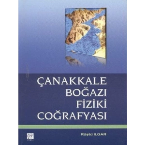 Çanakkale Boğazı Fiziki Coğrafyası - Rüştü Ilgar