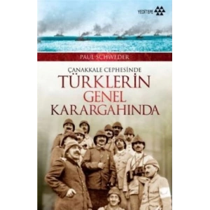 Çanakkale Cephesinde Türklerin Genel Karargahında