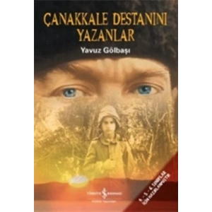 Çanakkale Destanını Yazanlar