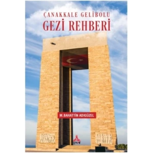 Çanakkale Gelibolu Gezi Rehberi