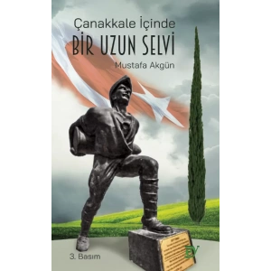 Çanakkale İçinde Bir Uzun Selvi
