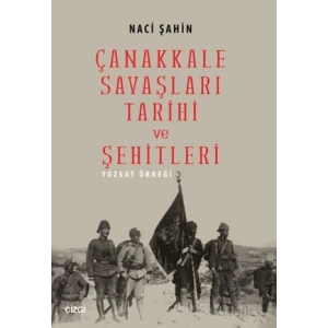 Çanakkale Savaşları Tarihi ve Şehitleri