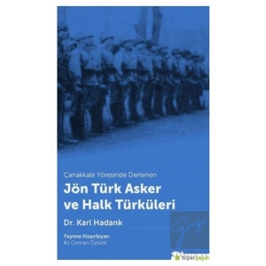 Çanakkale Yöresinde Derlenen Jön Türk Asker ve Halk Türküleri