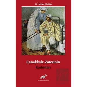 Çanakkale Zaferi’nin Kadınları