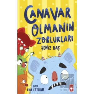 Canavar Olmanın Zorlukları