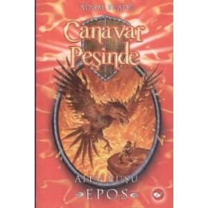 Canavar Peşinde Serisi 06 - Alev Kuşu Epos (Beast Quest Epos The Flame Bird)