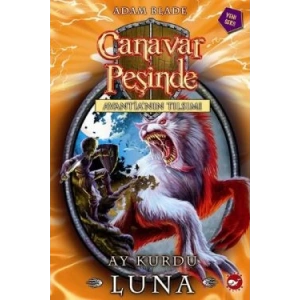 Canavar Peşinde Serisi 22 - Avantianın Tılsımı (Ay Kurdu Luna)