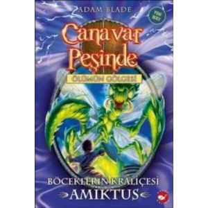Canavar Peşinde Serisi 30 - Ölümün Gölgesi (Böceklerin Kraliçesi Amiktus)