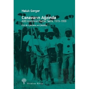 Canavarın Ağzında - ABD Komünist Partisi Tarihi 1919 - 1959