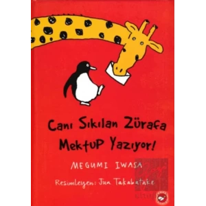 Canı Sıkılan Zürafa Mektup Yazıyor (Ciltsiz)