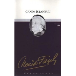 Canım İstanbul : 87 - Necip Fazıl Bütün Eserleri