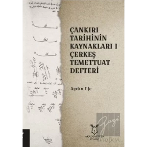 Çankırı Tarihinin Kaynakları 1 - Çerkeş Temettuat Deffteri