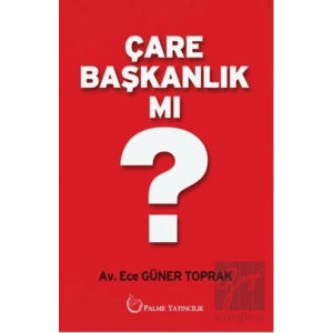 Çare Başkanlık mı?