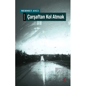 Çarşaftan Kol Atmak