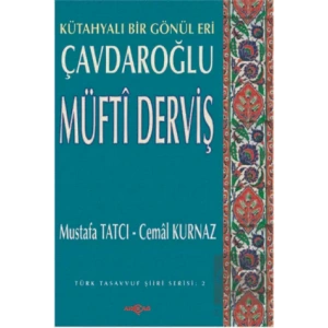 Çavdaroğlu Müfti Derviş Kütahyalı Bir Gönül Eri
