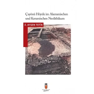 Çayönü Höyük Im Akeramischen Und Keramischen Neolithikum