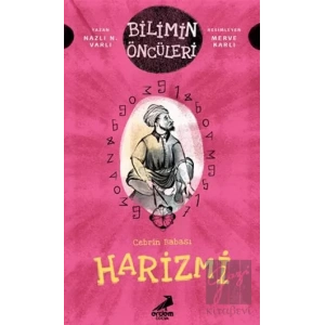 Cebrin Babası Harizmi - Bilimin Öncüleri