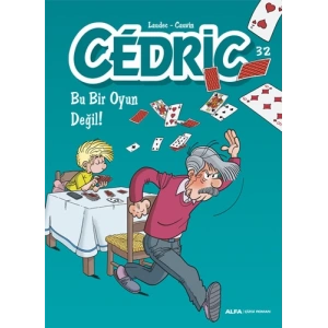 Cedric 32 - Bu Bir Oyun Değil!