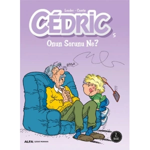 Cedric 5 - Onun Sorunu Ne?