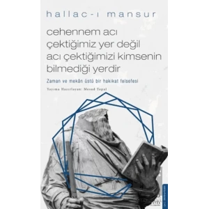 Cehennem Acı Çektiğimiz Yer Değil Acı Çektiğimizi Kimsenin Bilmediği Yerdir