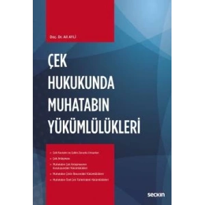 Çek Hukukunda Muhatabın Yükümlülükleri