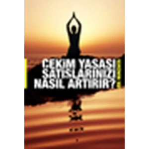 Çekim Yasası Satışlarınızı Nasıl Artırır?