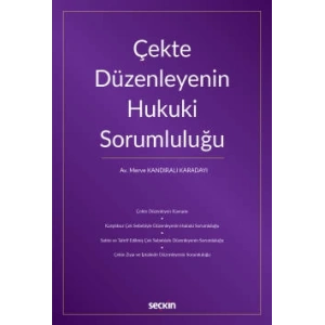 Çekte Düzenleyenin Hukuki Sorumluluğu