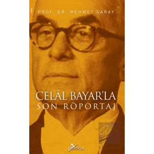 Celal Bayar’la Son Röportaj