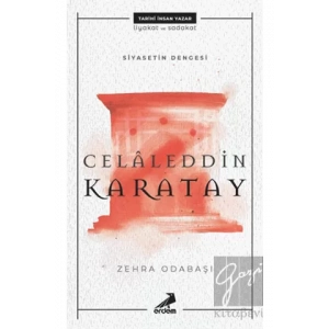 Celaleddin Karatay - Siyasetin Dengesi