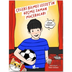 Çelişki Bilmez Lezzetin Geçmiş Zaman Maceraları