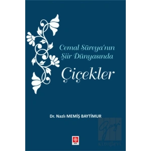 Cemal Süreyanın Şiir Dünyasında Çiçekler