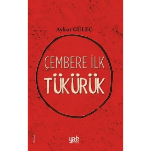 Çembere İlk Tükürük
