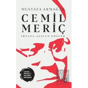 Cemil Meriç - İrfana Açılan Gözler