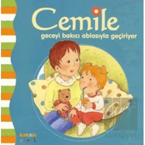Cemile Geceyi Bakıcı Ablasıyla Geçiriyor